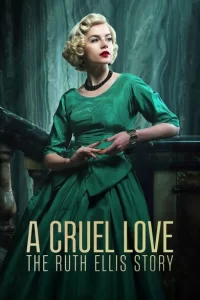 Сериал Жестокая любовь: История Рут Эллис 1 сезон онлайн